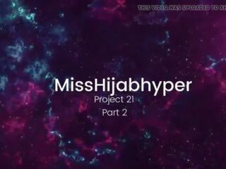 Misshijabhyper projekt 21 pjesë 1-3, falas x nominal film 75 | xhamster